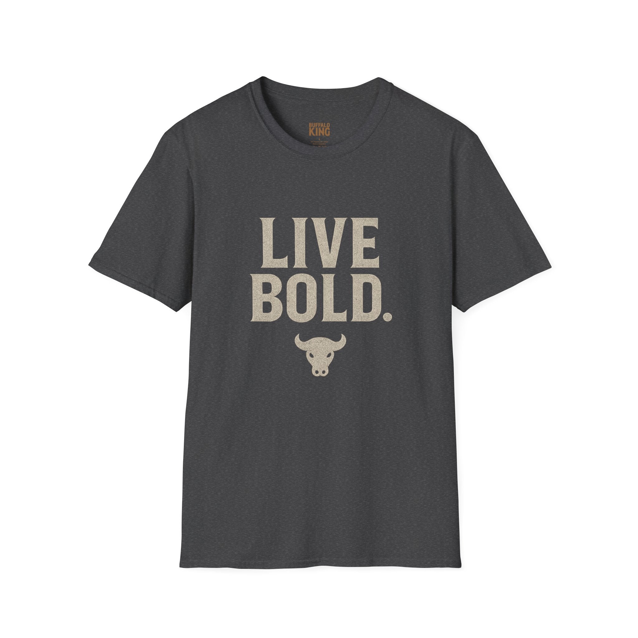 Buffalo King Live Bold Softstyle T-Shirt - Motivational Graphic Tee