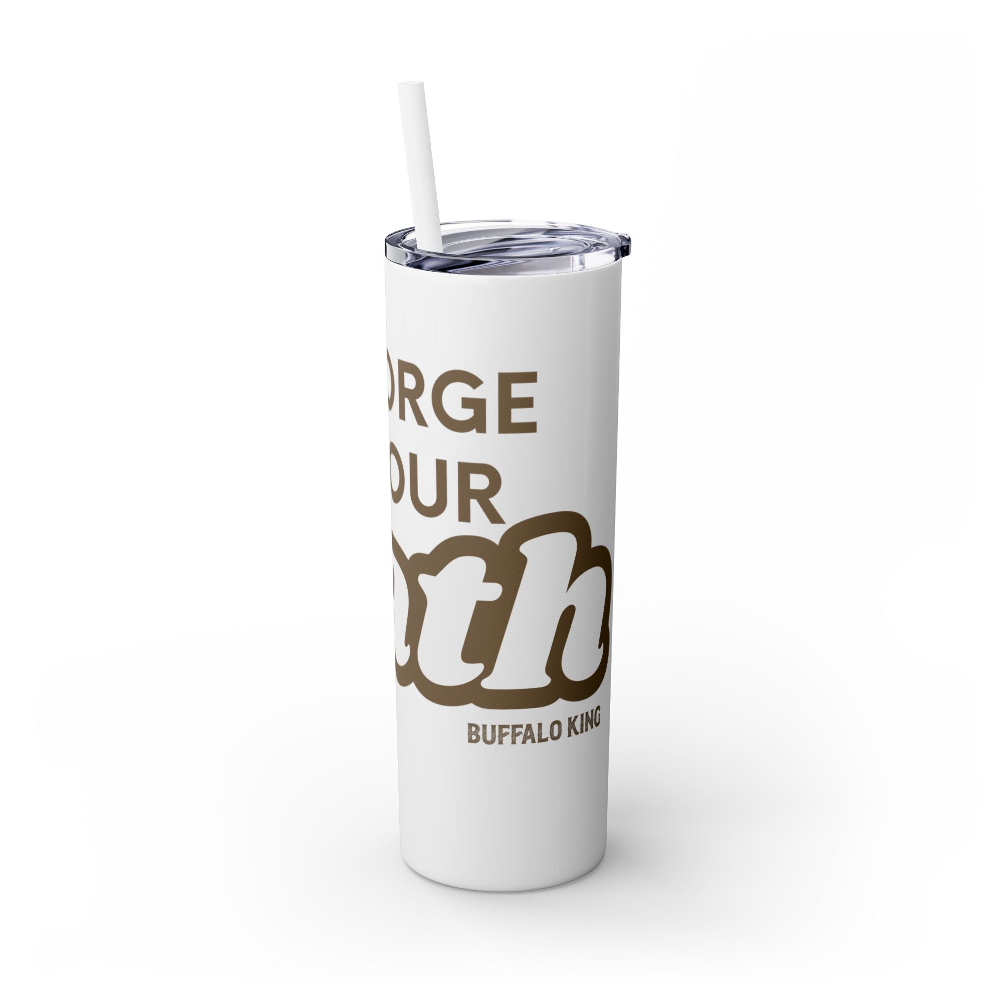 Buffalo King Adventure-Inspired Skinny Tumbler with Straw - 20oz 'Forget Your Path'